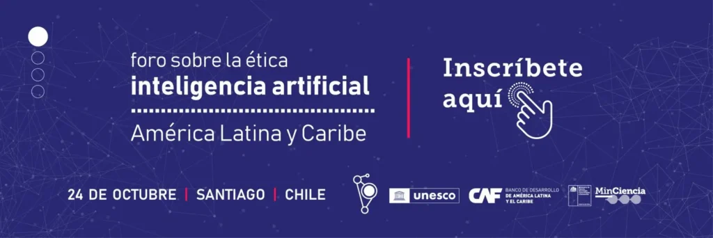 Autoridades de 24 países participarán en el  1er Foro de Altas Autoridades sobre la Ética de la Inteligencia Artificial de América Latina y  el Caribe