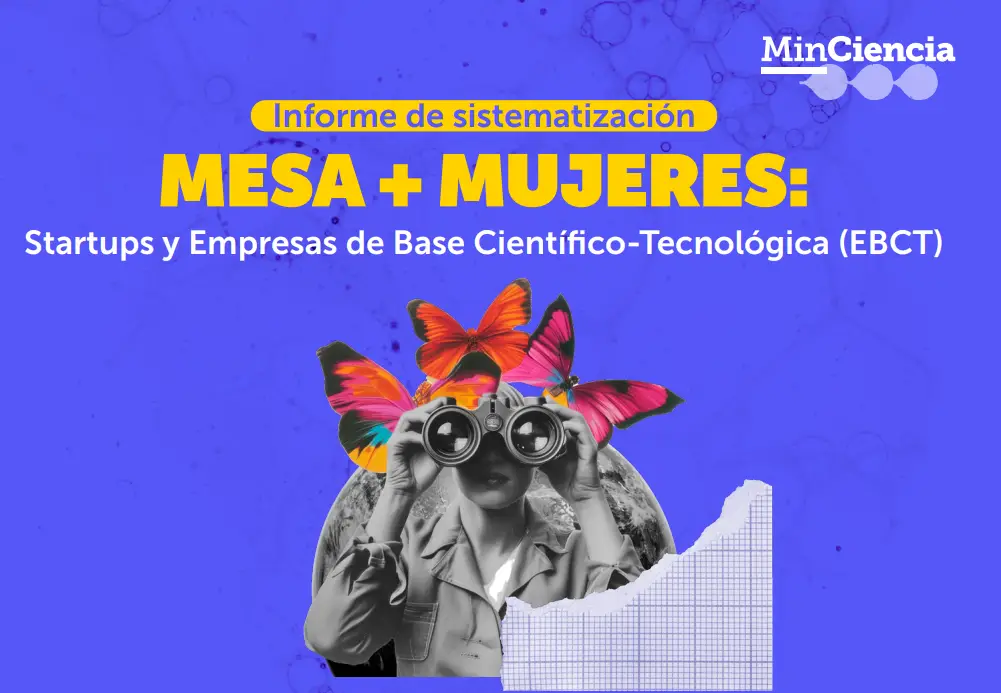 MinCiencia presenta informe para fortalecer la participación de mujeres en innovación y emprendimiento científico-tecnológico